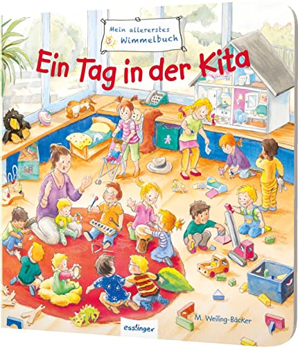 Mein allererstes Wimmelbuch: Ein Tag in der Kita: Mitmachbuch für Weltentdecker von Esslinger Verlag