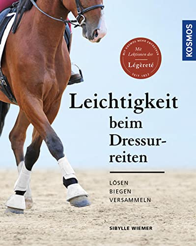 Leichtigkeit beim Dressurreiten: Lösen, biegen, versammeln