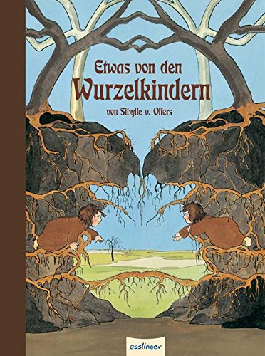 Etwas von den Wurzelkindern (Die Wurzelkinder) von Esslinger in der Thienemann-Esslinger Verlag GmbH