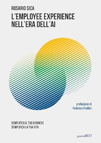 L'employee experience nell'era dell'AI. Semplifica il tuo business, semplifica la tua vita L'employee experience nell'era dell'AI. Semplifica il tuo business, semplifica la tua vita von Guerini Next