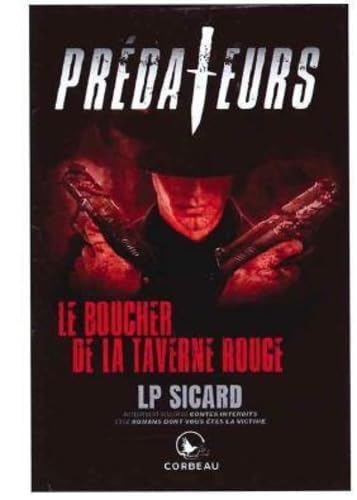Prédateurs - Le boucher de la taverne rouge von CORBEAU