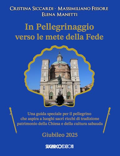 In pellegrinaggio verso le mete della fede. Una guida speciale per il pellegrino che aspira a luoghi sacri e ricchi di tradizione von SugarCo