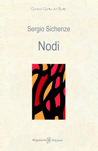 Nodi (Corte dei poeti) von Gilgamesh Edizioni