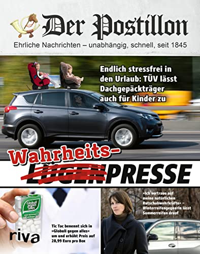 Der Postillon: Wahrheitspresse. Das Jahrbuch des Online-Satire-Magazins von RIVA