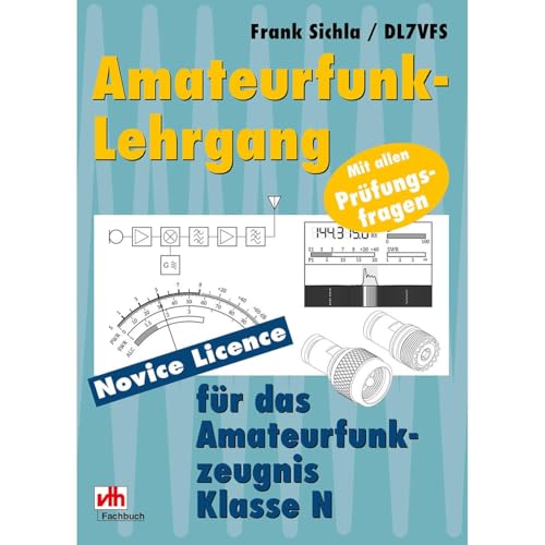Amateurfunk-Lehrgang: für das Amateurfunkzeugnis Klasse N von VTH GmbH
