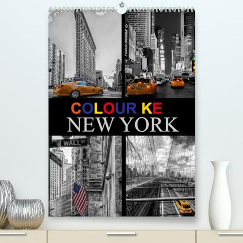 Colour Key in New York (hochwertiger Premium Wandkalender 2024 DIN A2 hoch), Kunstdruck in Hochglanz