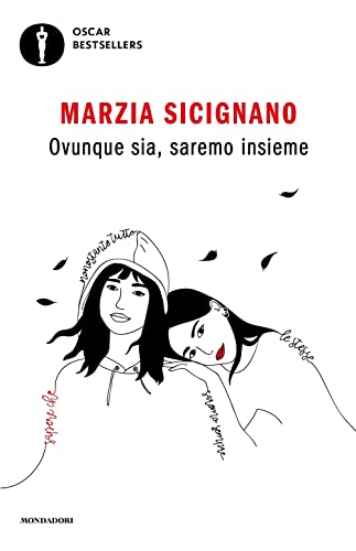 Ovunque sia, saremo insieme (Oscar bestsellers) von Mondadori