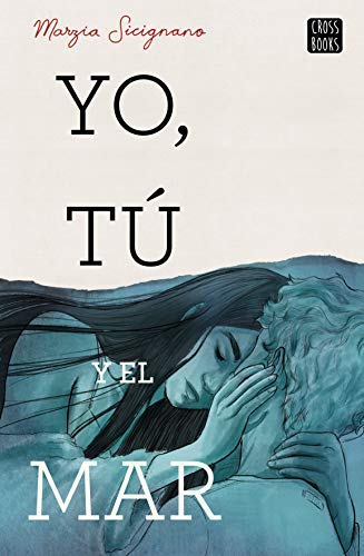 Yo, tú y el mar (Ficción) von Crossbooks