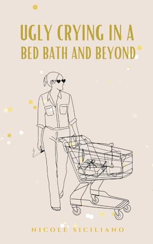 Ugly Crying in a Bed Bath and Beyond von Bookleaf Publishing