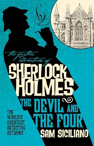 The Further Adventures of Sherlock Holmes - The Devil and the Four: The World's Greatest Detective Returns