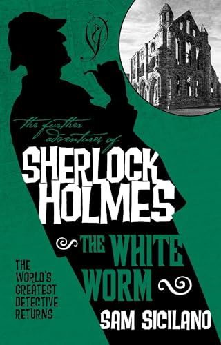 The White Worm (The Further Adventures of Sherlock Holmes)