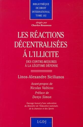 les réactions décentralisées à l'illicite : des contre-mesures à la légitime déf (102): Des contre-mesures à la légitime défense