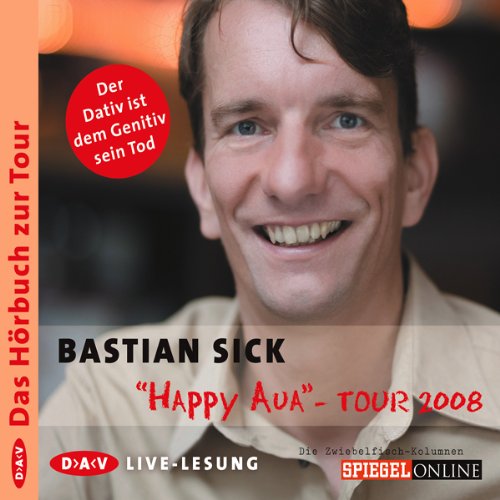 "Happy Aua"-Tour 2008: Live-Lesung