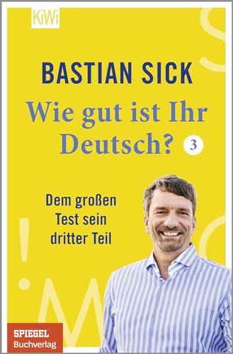 Wie gut ist Ihr Deutsch? 3: Dem großen Test sein dritter Teil von KiWi-Taschenbuch