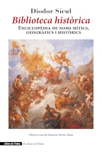 Biblioteca històrica: Enciclopèdia de noms mítics, geogràfics i històrics (Clàssics de l'Índex, Band 0) von Llibres de l’Índex
