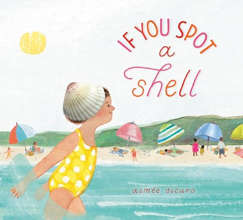 If You Spot a Shell (If You Find a Treasure Series) von Random House Studio