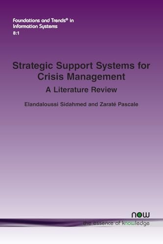 Strategic Support Systems for Crisis Management: A Literature Review (Foundations and Trends(r) in Information Systems) von Now Publishers Inc