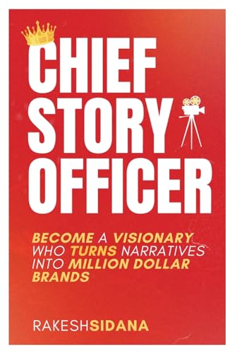 Chief Story Officer, Become a Visionary who Transforms Narratives into Million Dollar Brands von Spines