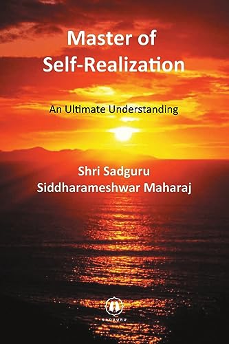 Master of Self-Realization - International Edition: An Ultimate Understanding von Sadguru Publishing