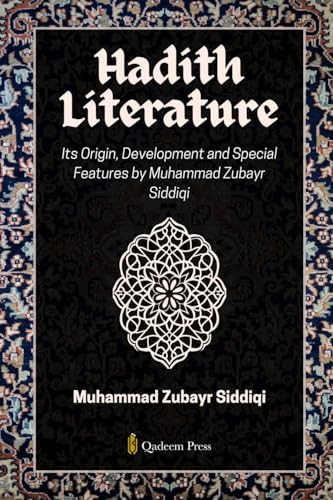 Hadith Literature - Its Origin, Development and Special Features von Qadeem Press