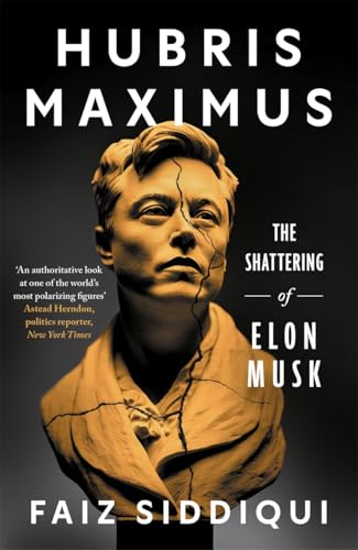 Hubris Maximus: The Shattering of Elon Musk von BLINK Publishing