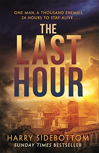 The Last Hour: '24' set in Ancient Rome: One man, a thousand enemies, 24 hours to stay alive