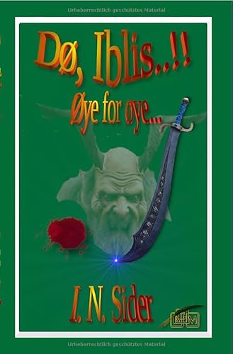 Dø, Iblis..!!: Øye for øye... von epubli