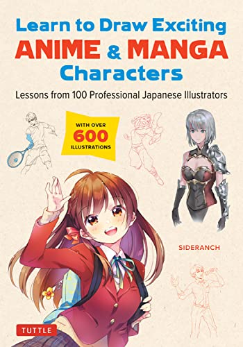 Learn to Draw Exciting Anime & Manga Characters: Lessons from 100 Professional Japanese Illustrators von Tuttle Publishing