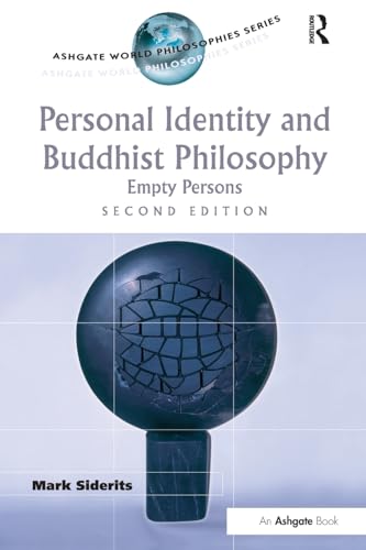 Personal Identity and Buddhist Philosophy: Empty Persons (Ashgate World Philosophies) von Routledge