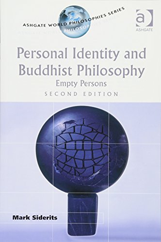 Personal Identity and Buddhist Philosophy: Empty Persons (Ashgate World Philosophies)