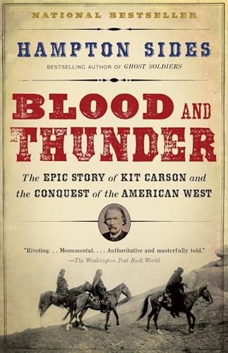 Blood and Thunder: The Epic Story of Kit Carson and the Conquest of the American West von Anchor Books