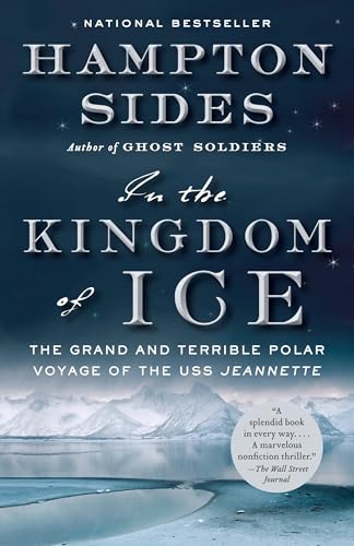 In the Kingdom of Ice: The Grand and Terrible Polar Voyage of the USS Jeannette von Anchor