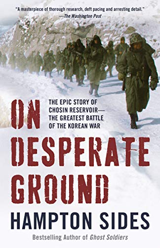 On Desperate Ground: The Epic Story of Chosin Reservoir--the Greatest Battle of the Korean War von Anchor