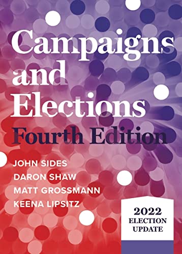 Campaigns and Elections: Rules, Reality, Strategy, Choice; Election Update