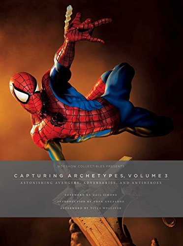 Sideshow Collectibles Presents: Capturing Archetypes, Vol. 3: Astonishing Avengers, Adversaries, and Antiheroes (CAPTURING ARCHETYPES HC)