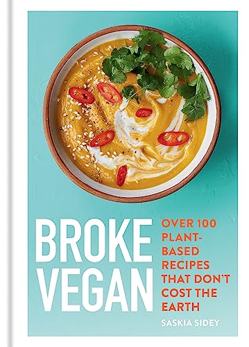 Broke Vegan: Over 100 plant-based recipes that don't cost the earth von Hamlyn