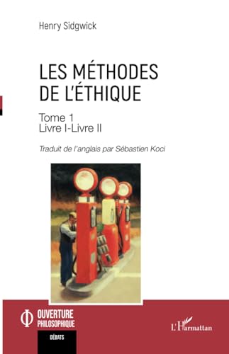 Les méthodes de l’éthique Tome 1: Livre I-Livre II von Editions L'Harmattan