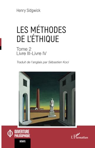Les méthodes de l’éthique Tome 2: Livre III-Livre IV von Editions L'Harmattan