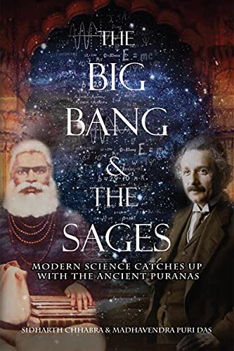 The Big Bang and The Sages: Modern Science Catches Up With The Ancient Purāṇas: Modern Science Catches Up With The Ancient Purāṇas