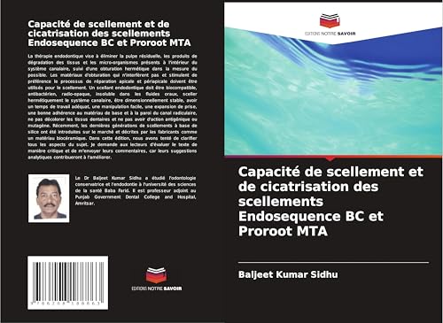 Capacité de scellement et de cicatrisation des scellements Endosequence BC et Proroot MTA Capacité de scellement et de cicatrisation des scellements Endosequence BC et Proroot MTA