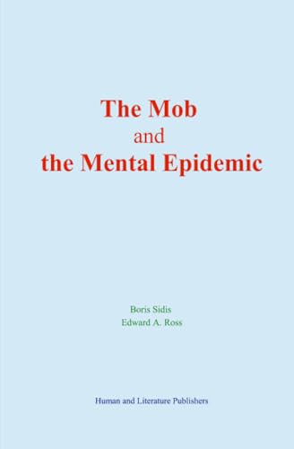 The Mob and the Mental Epidemic von Human and Literature Publishers