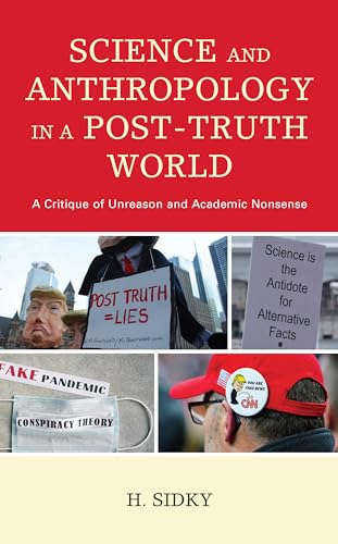 Science and Anthropology in a Post-Truth World: A Critique of Unreason and Academic Nonsense