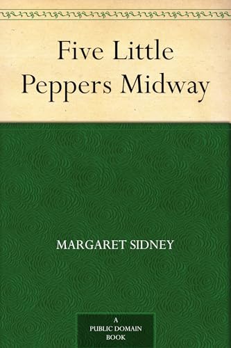 Five Little Peppers Midway Five Little Peppers Midway von Anson Street Press
