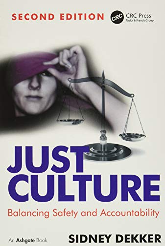 Just Culture: Balancing Safety and Accountability