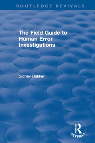 The Field Guide to Human Error Investigations (Routledge Revivals)