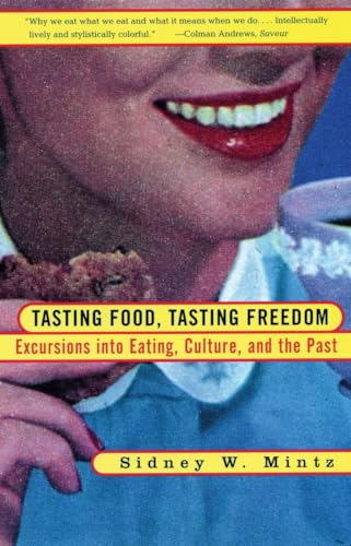 Tasting Food, Tasting Freedom: Excursions Into Eating, Power, And The Past von Beacon Press