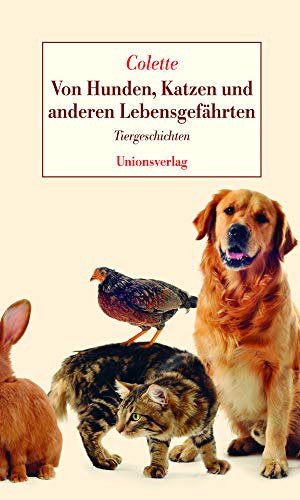Von Hunden, Katzen und anderen Lebensgefährten: Tiergeschichten von Unionsverlag