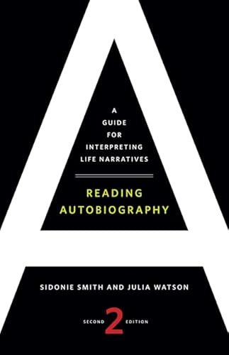Reading Autobiography: A Guide for Interpreting Life Narratives von University of Minnesota Press