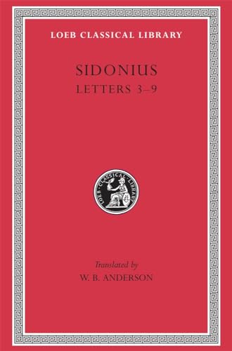Poems and Letters: Books 3-9 (Loeb Classical Library)