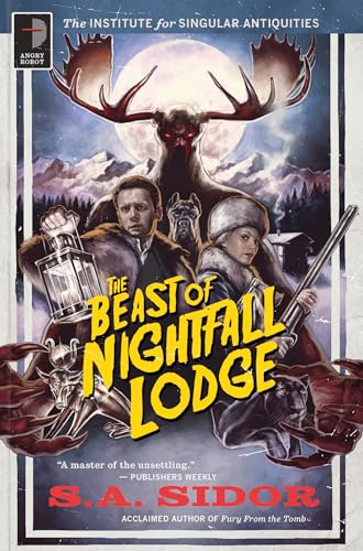 The Beast of Nightfall Lodge: The Institute for Singular Antiquities Book II